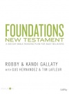 Foundations - New Testament  A 260 Day Bible Reading Plan for Busy Believers